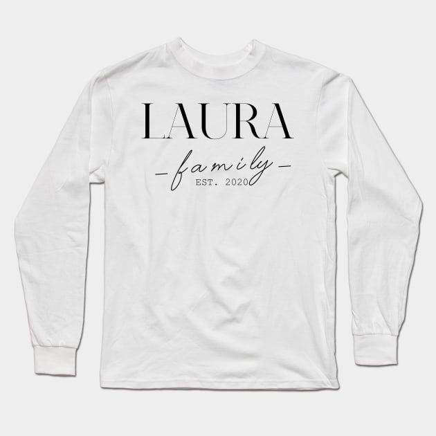 Laura Family EST. 2020, Surname, Laura Long Sleeve T-Shirt by ProvidenciaryArtist